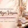 Construyendo mi mejor version